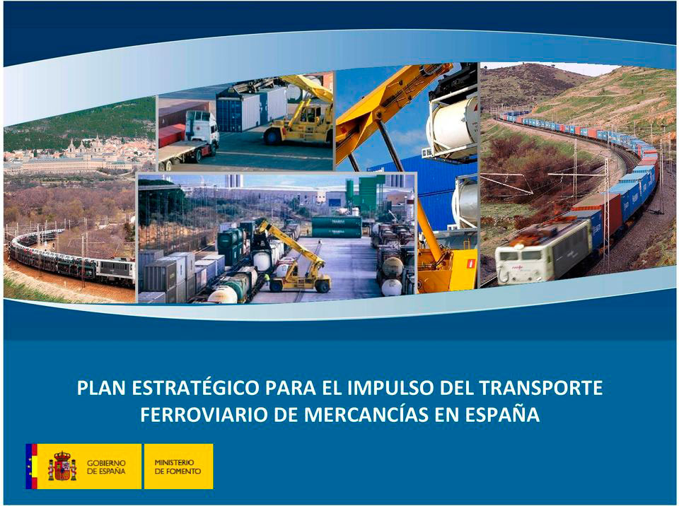 Impulso en los presupuestos de Fomento al Plan de Impulso del Transporte de Mercancías por Ferrocarril